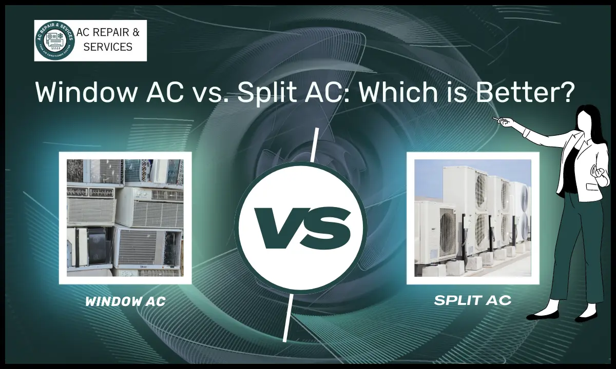 Window AC vs. Split AC: Which is Better?
